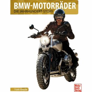 Motorbuch-Verlag BMW Motorräder - Die Jahrhundert Story