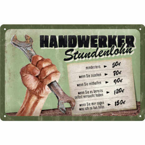 Nostalgic-Art Blechschild 20x30 cm "Handwerker Stundenlohn"